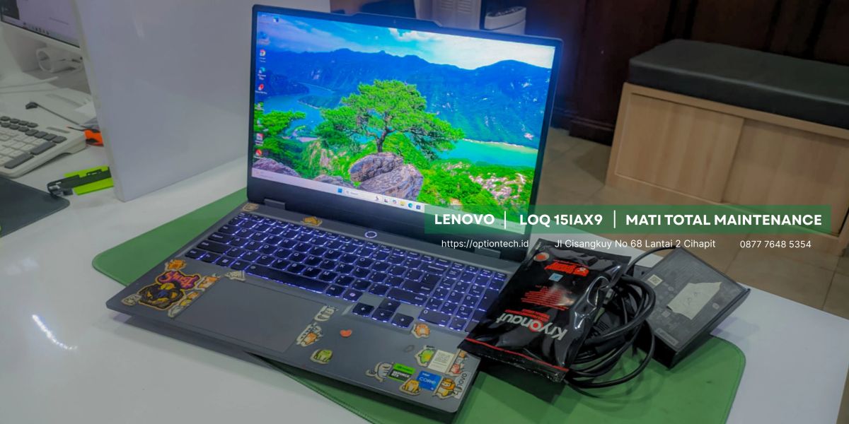 Laptop Lenovo LOQ 15IAX9 mati total sebelum dan sesudah perbaikan IC motherboard di workshop OptionTech Bandung